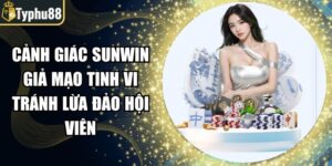 Cảnh giác Sunwin giả mạo